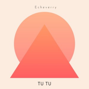 อัลบัม Tutu ศิลปิน Echeverry