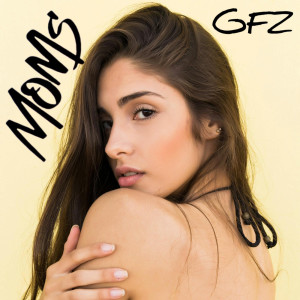 Listen to Gfz (Explicit) song with lyrics from Moms