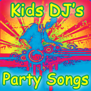 收聽Kids DJ's Party Songs的Tik Tok歌詞歌曲