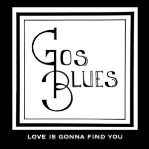 Dengarkan Love Is Gonna Find You lagu dari Gos Blues dengan lirik