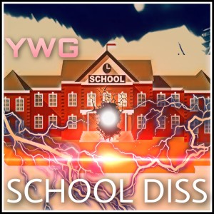 ดาวน์โหลดและฟังเพลง School Diss พร้อมเนื้อเพลงจาก Ywg