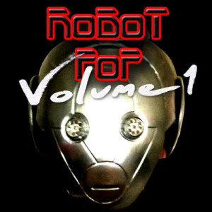 อัลบัม Robot Pop Volume One (Explicit) ศิลปิน Various