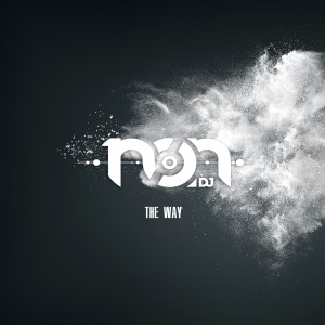 收聽Dj Non的The Way歌詞歌曲