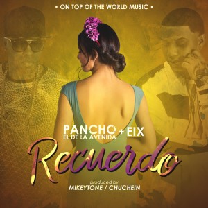 收聽Pancho El De La Avenida的Recuerdo歌詞歌曲