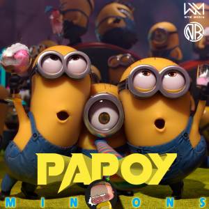 Album Papoy Minions (Remix) from Nhựt Remix