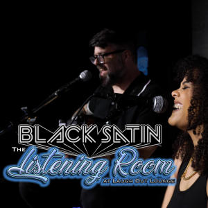 BLACK SATIN的專輯Black Satin: Something From Nothing (Live in The Listening Room at Laugh Out Lounge)