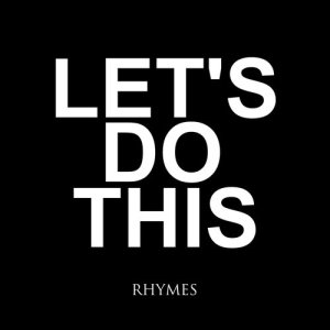 Rhymes的專輯Let's Do This