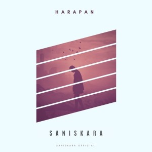 Listen to Harapan (Original Version) song with lyrics from Saniskara