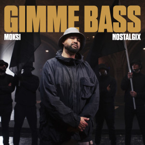 Nostalgix的专辑Gimme Bass (Explicit)