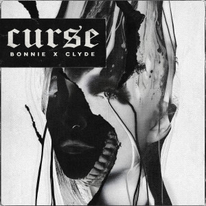 BONNIE X CLYDE的專輯Curse