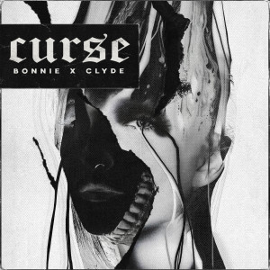收聽BONNIE X CLYDE的Curse歌詞歌曲