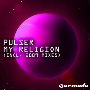 ดาวน์โหลดและฟังเพลง My Religion 2009 (Airbase Remix) พร้อมเนื้อเพลงจาก Pulser