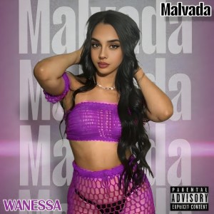 收聽Wanessa的Malvada (Explicit)歌詞歌曲