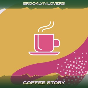 อัลบัม Coffee Story ศิลปิน Brooklyn Lovers