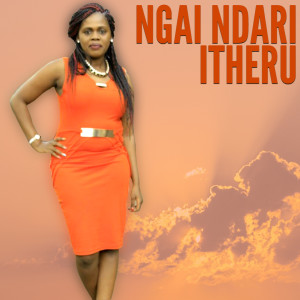 Listen to Ngai Ndari Itheru song with lyrics from Betty Bayo