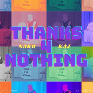 收聽YV The Firm的Thanks (4 Nothing) (feat. N3K0 & KAJ) (Explicit)歌詞歌曲