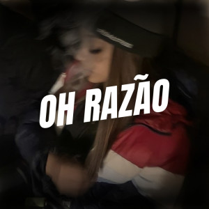 MC LS da 11的专辑OH RAZÃO (Explicit)