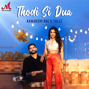 收聽Kamakshi Rai的Thodi Si Dua歌詞歌曲