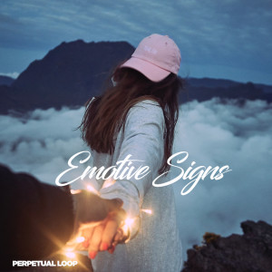 Listen to Emotive Signs song with lyrics from Perpetual Loop