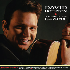 David Houston的專輯Down to My Last I Love You