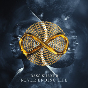 Listen to Never Ending Life song with lyrics from Bass Shaker