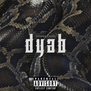 Album Dyab (Explicit) from 2050Millions