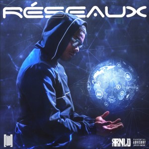 收聽RNLD的Réseaux (Explicit)歌詞歌曲