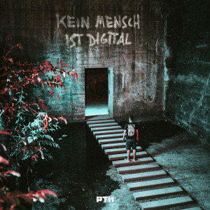 Album Kein Mensch ist digital oleh PTK