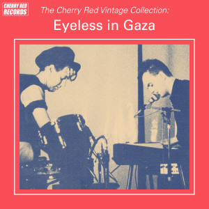 收聽Eyeless In Gaza的Kodak Ghosts Run Amok歌詞歌曲