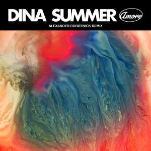 Amore (Alexander Robotnick Remix) dari Dina Summer
