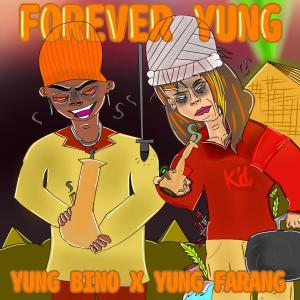 Yung Farang的專輯Forever Yung (feat. Yung Bino) (Explicit)