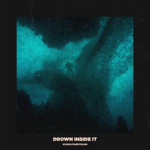 Album Drown Inside It from dazeychain