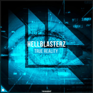 Dengarkan True Reality lagu dari Hellblasterz dengan lirik