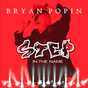 收聽Bryan Popin的Step in the Name (Radio Edit)歌詞歌曲