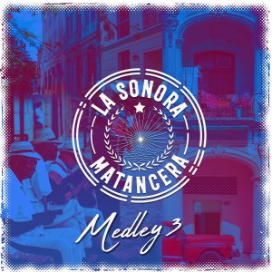 อัลบัม Medley 3: Humo / Me Voy Pa' la Habana / El Vaquero / Tu Rica Boca ศิลปิน La Sonora Matancera