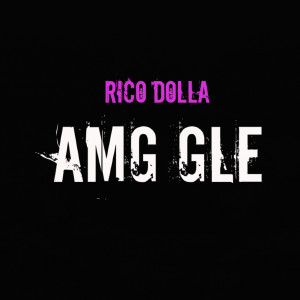 Album Amg Gle from Rico Dolla