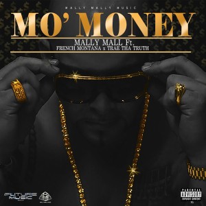 Mally Mall的专辑Mo' Money (feat. French Montana & Trae Tha Truth) - Single