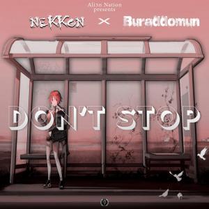 ดาวน์โหลดและฟังเพลง Don't Stop พร้อมเนื้อเพลงจาก NeKKoN