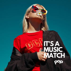 อัลบัม It's a Music Match - Pop (Explicit) ศิลปิน Various