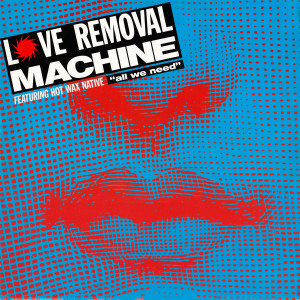 อัลบัม All We Need ศิลปิน Love Removal Machine