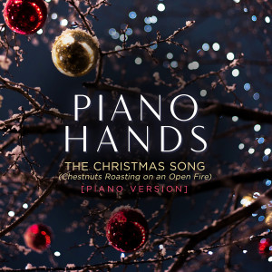 ดาวน์โหลดและฟังเพลง The Christmas Song (Chestnuts Roasting on an Open Fire) [Piano Version] (Piano Version) พร้อมเนื้อเพลงจาก Piano Hands