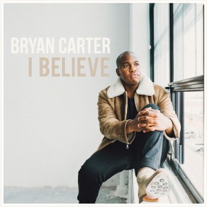 Bryan Carter的專輯I Believe