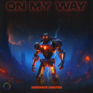 Sinewave Sinatra的專輯On My Way (Overdrive Version)