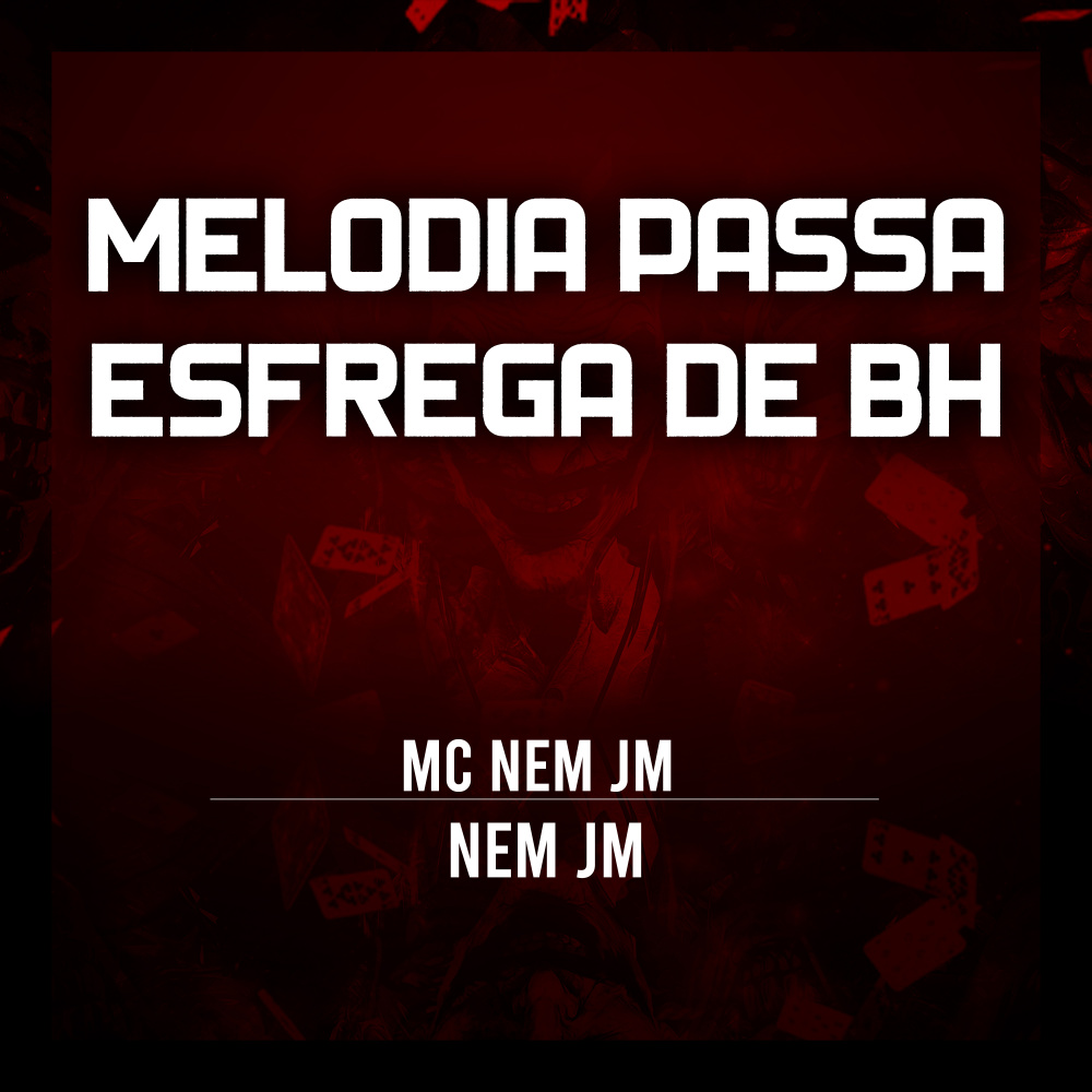 Melodia Passa Esfrega de Bh (Explicit)