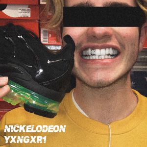 收聽Yxngxr1的Nickelodeon (Explicit)歌詞歌曲