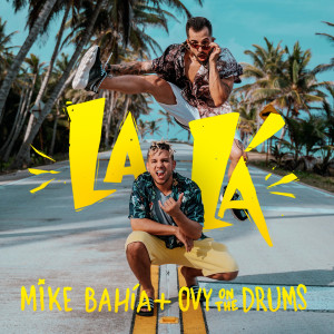 อัลบัม La Lá ศิลปิน Mike Bahía