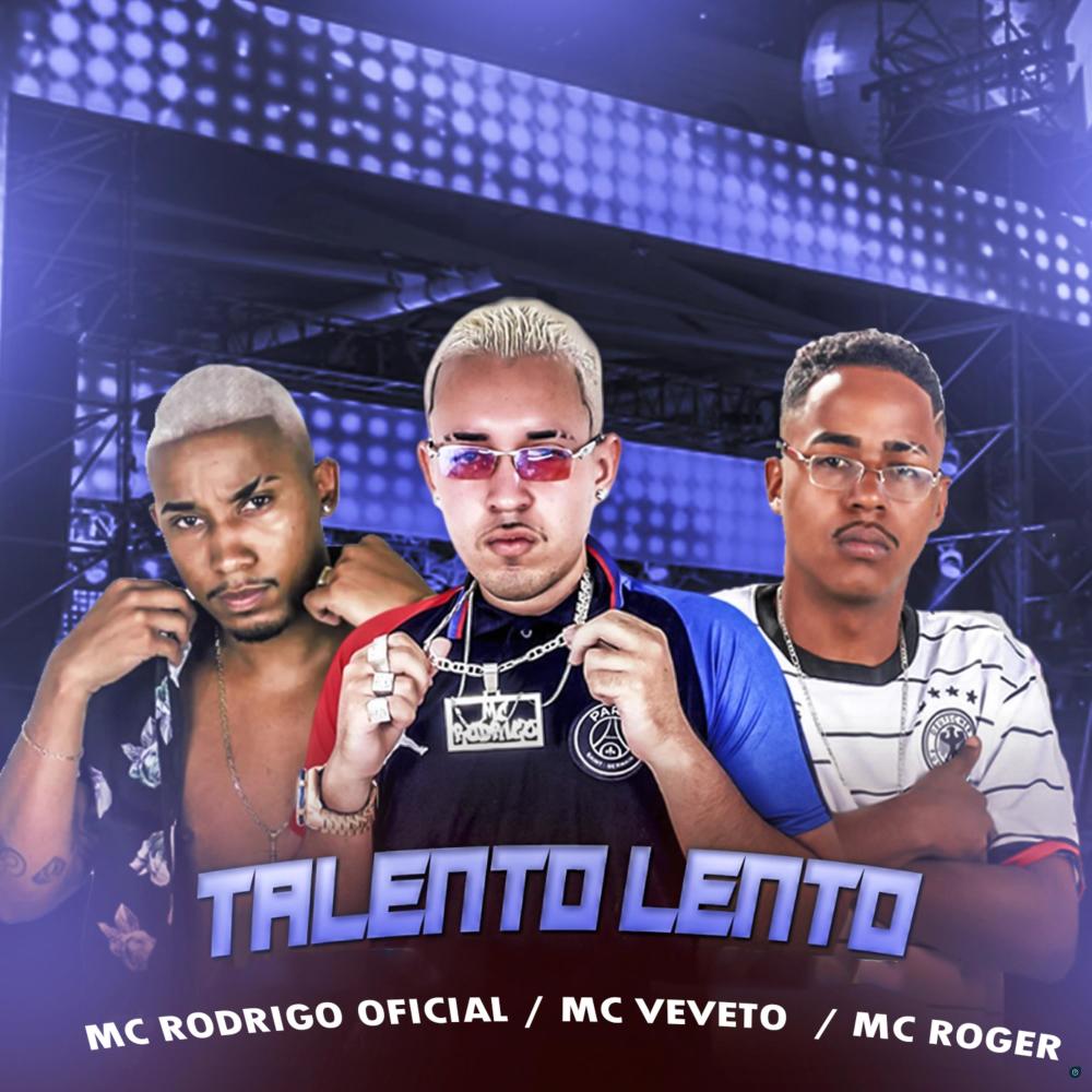 Talento Lento (feat. Mc Roger) (Explicit)
