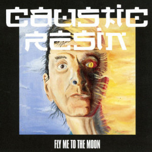 อัลบัม Fly Me to the Moon ศิลปิน Caustic Resin