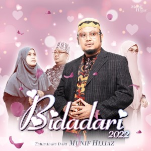 Listen to Bidadari 2022 song with lyrics from Munif Hijjaz