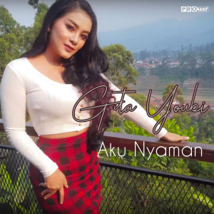 Dengarkan lagu Aku Nyaman nyanyian Gita Youbi dengan lirik